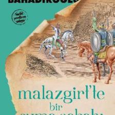Malazgirt'te Bir Cuma Sabahı - Yavuz Bahadıroğlu