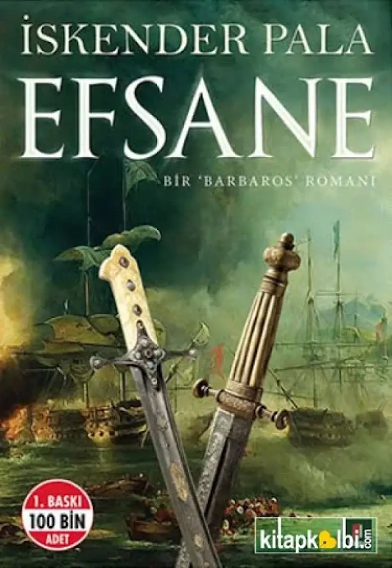 Efsane: Bir ‘Barbaros’ Romanı - İskender Pala