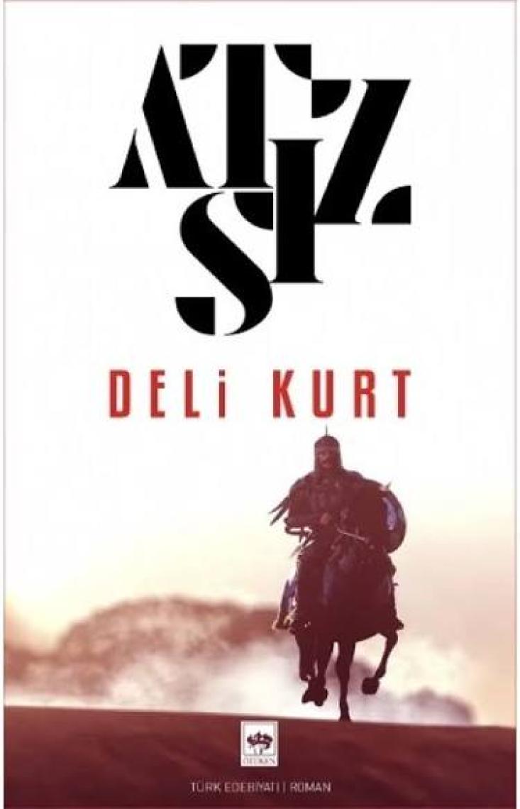 Deli Kurt - Hüseyin Nihal Atsız