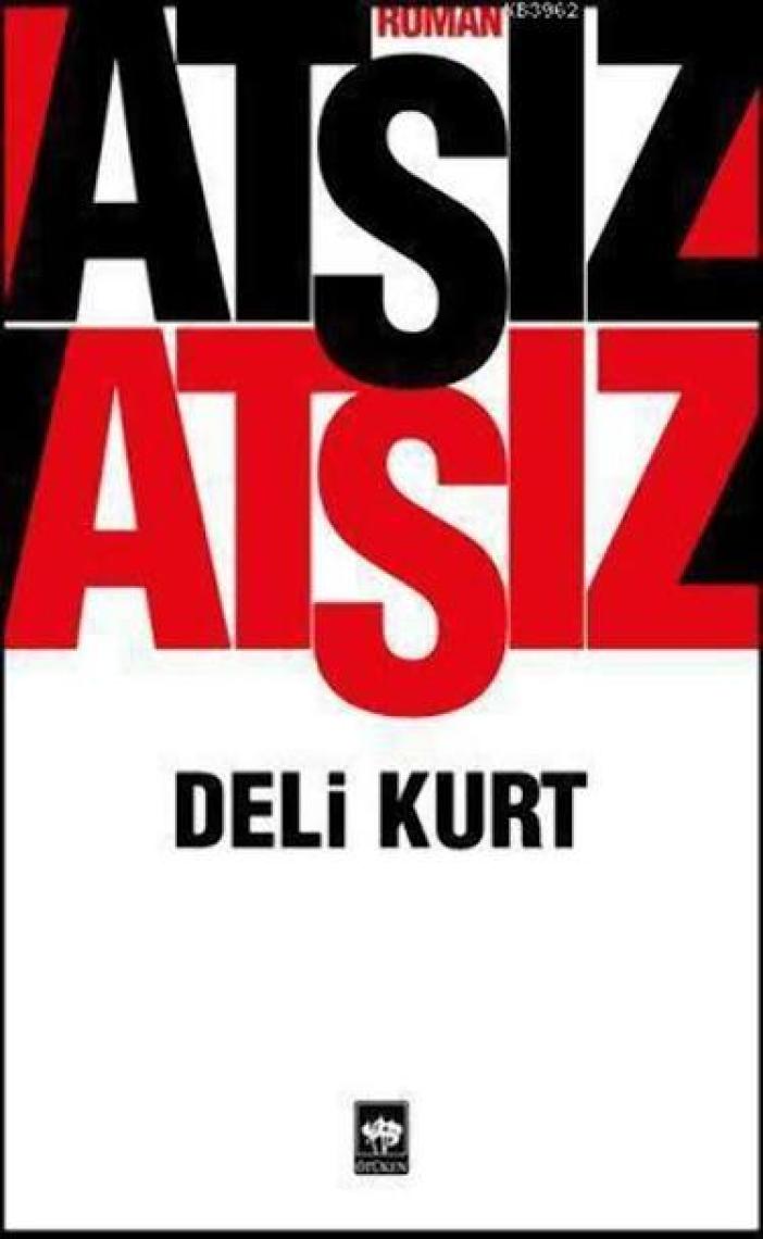 Deli Kurt - Hüseyin Nihal Atsız