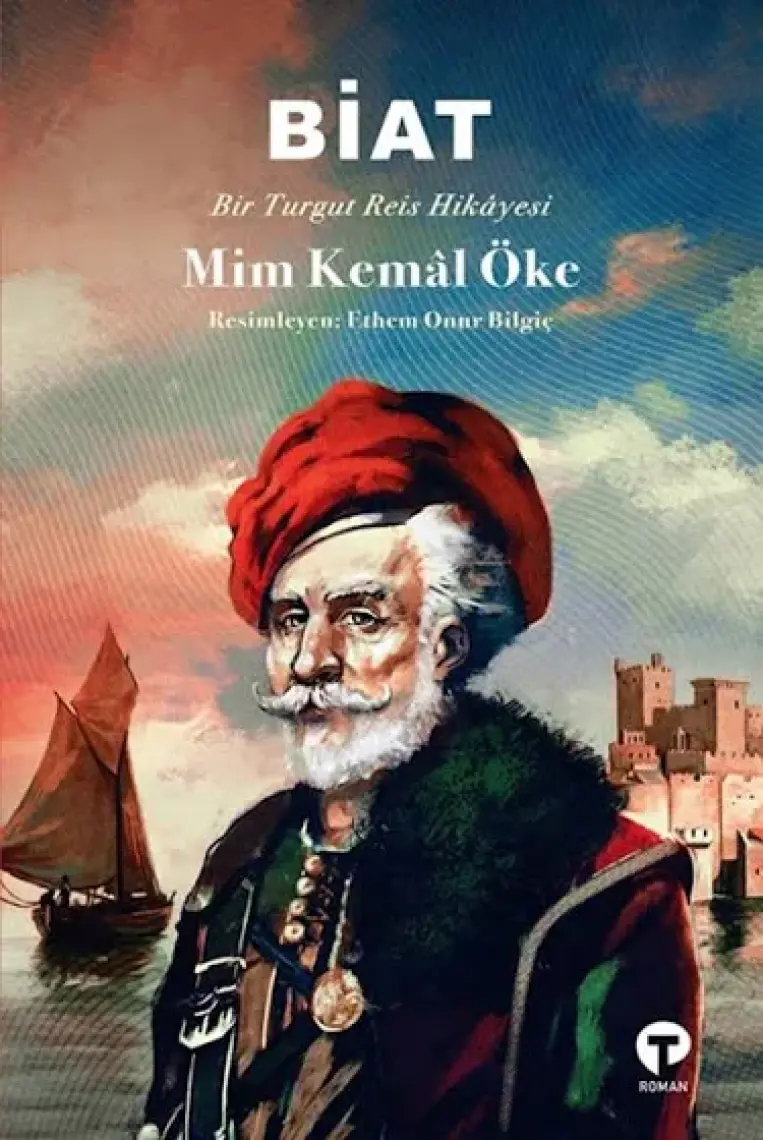 Biat Bir Turgut Reis Hikayesi - Mim Kemal Öke