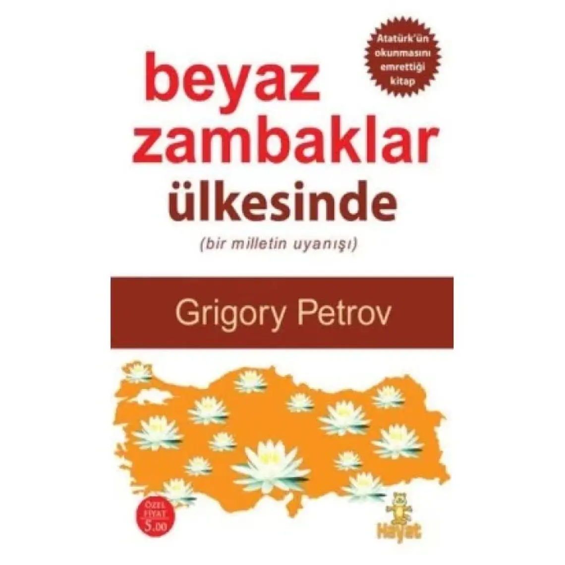 Beyaz Zambaklar Ülkesinde (Bir Milletin Uyanışı) - Grigory Petrov