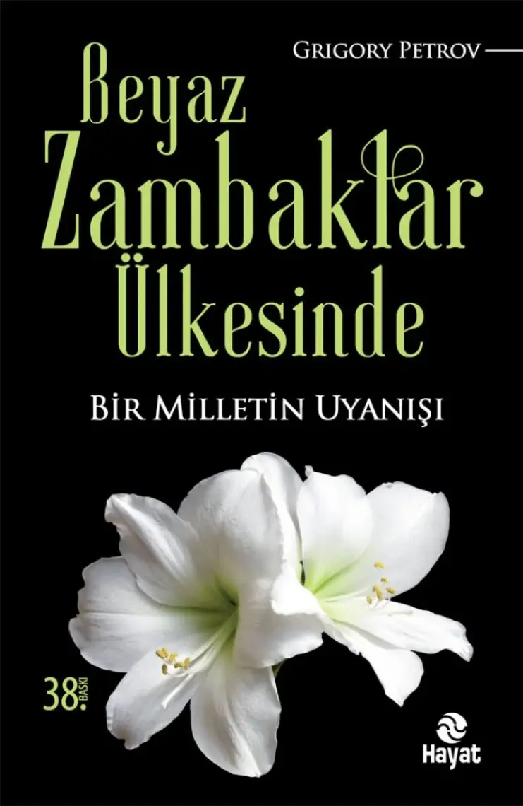 Beyaz Zambaklar Ülkesinde (Bir Milletin Uyanışı) - Grigory Petrov