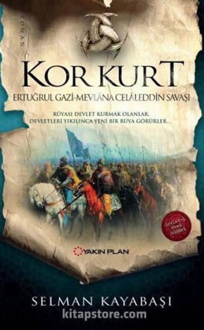 Kor Kurt: Ertuğrul Gazi Mevlana Celaleddin Savaşı - Selman Kayabaşı