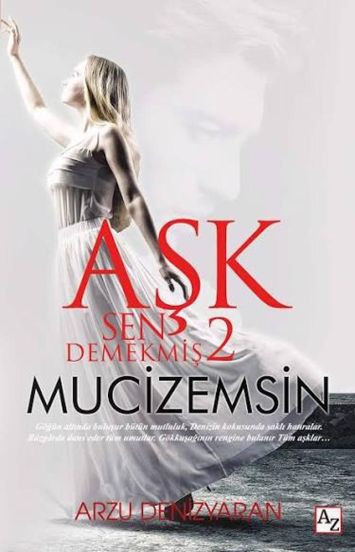 Aşk Sen Demekmiş 2 Mucizemsin - Arzu Denizyaran