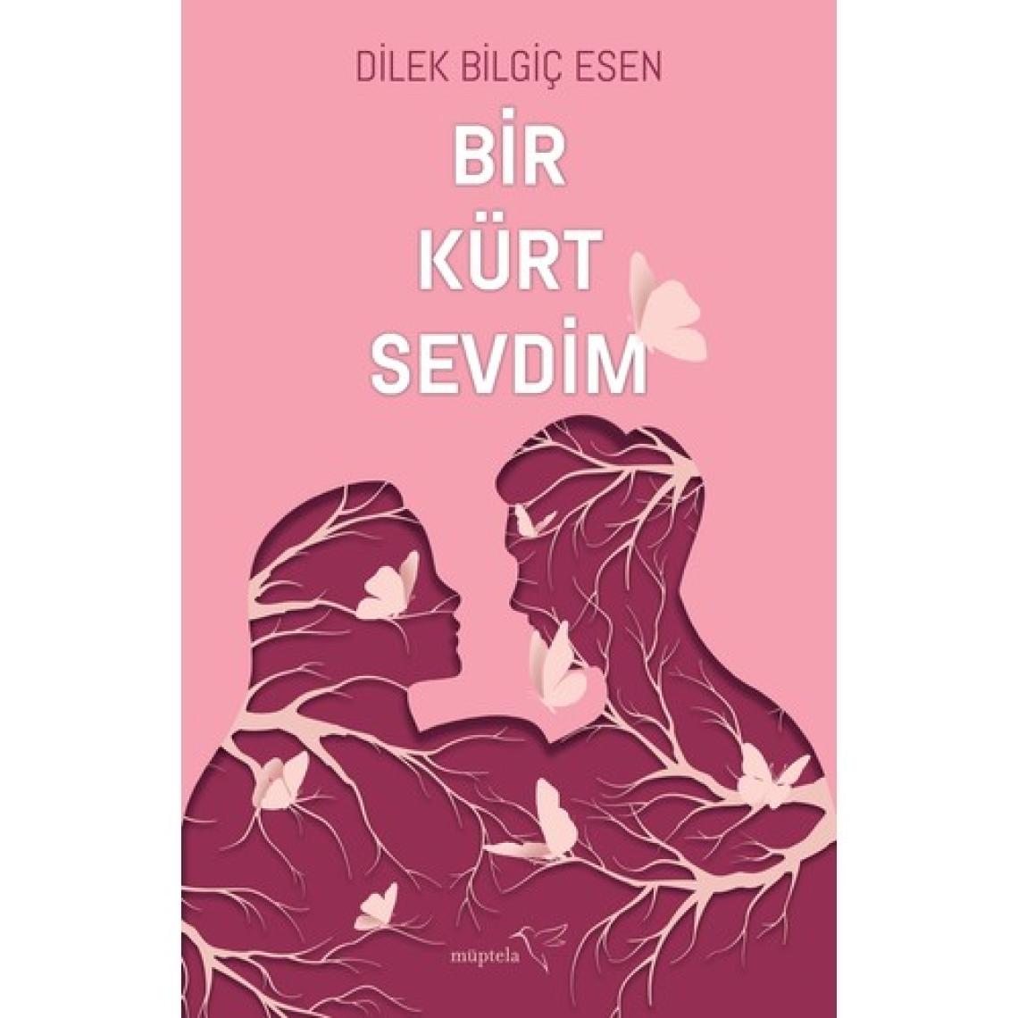 Bir Kürt Sevdim - Dilek Bilgiç Esen