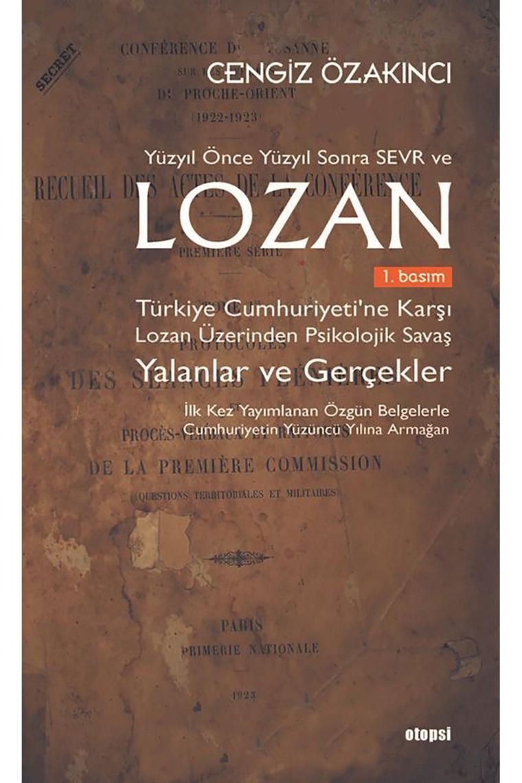 Yüzyıl Önce Yüzyıl Sonra Sevr ve Lozan  Cengiz Özakıncı
