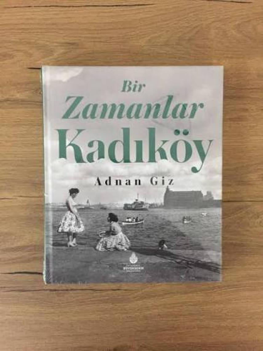 Bir Zamanlar Kadıköy - Adnan Giz