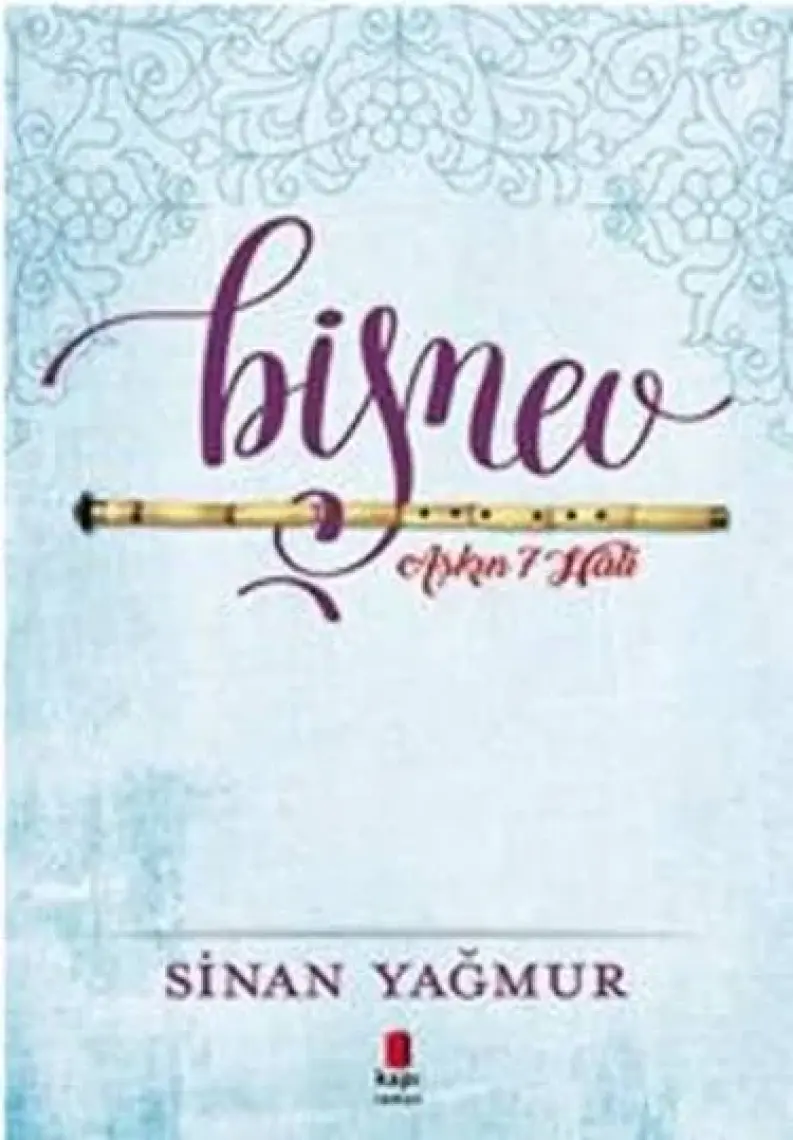 Aşkın 7 Hali: Bişnev! - Sinan Yağmur