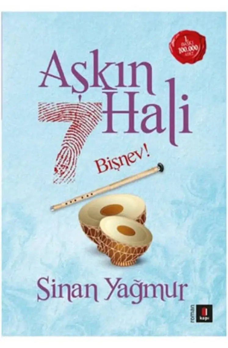 Aşkın 7 Hali: Bişnev! - Sinan Yağmur