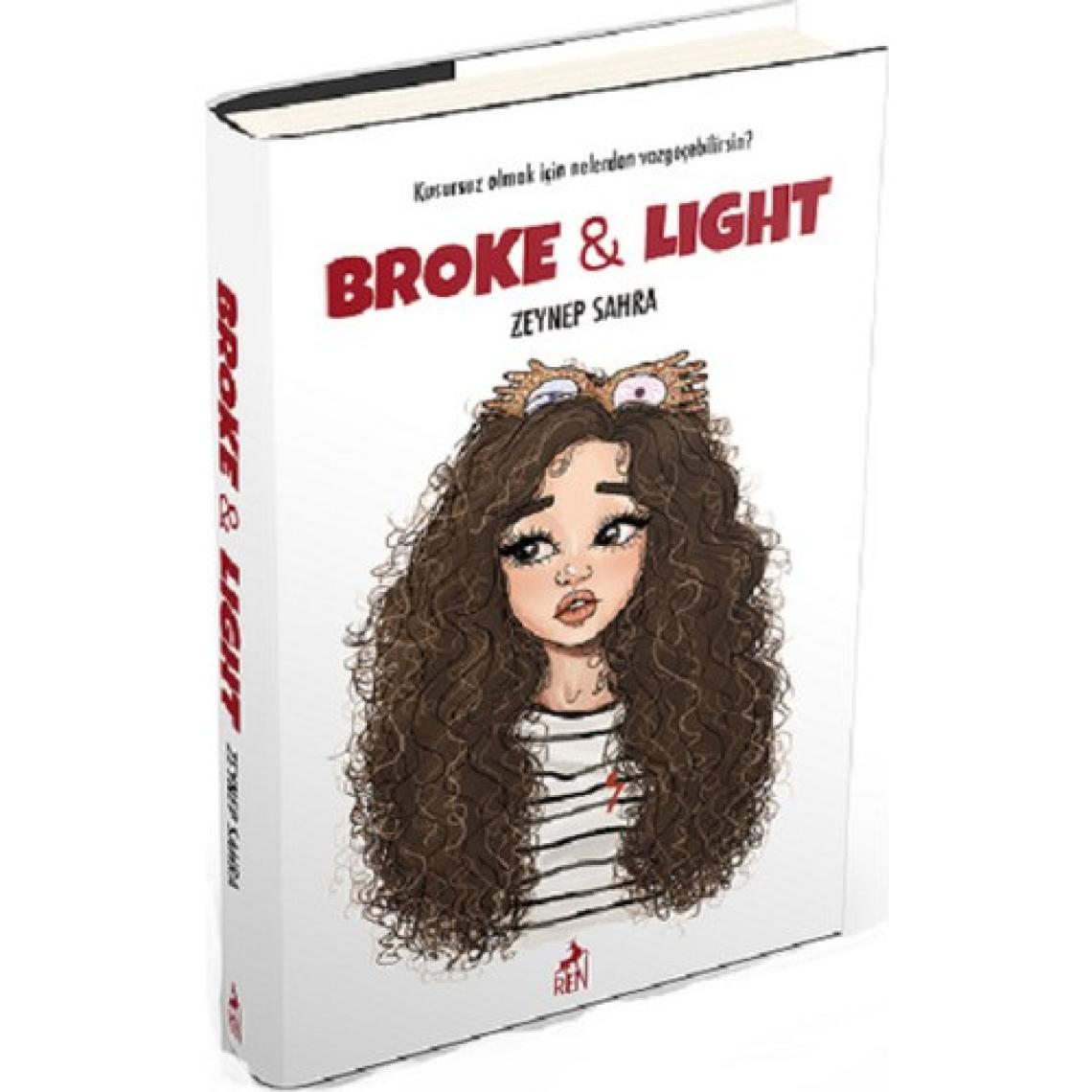 Broke & Light - Ciltli - Zeynep Sahra