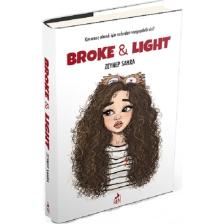 Broke & Light - Ciltli - Zeynep Sahra