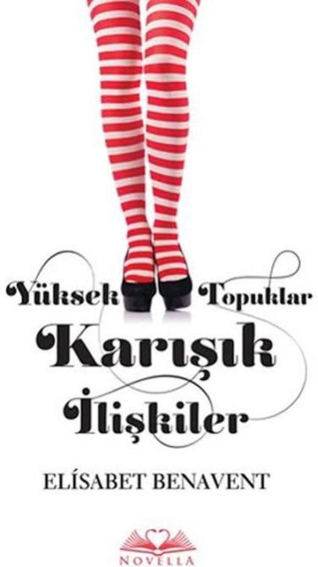 Yüksek Topuklar Karışık İlişkiler-Elisabet Benavent