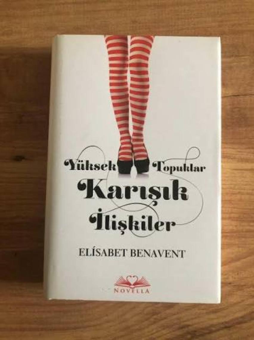 Yüksek Topuklar Karışık İlişkiler-Elisabet Benavent