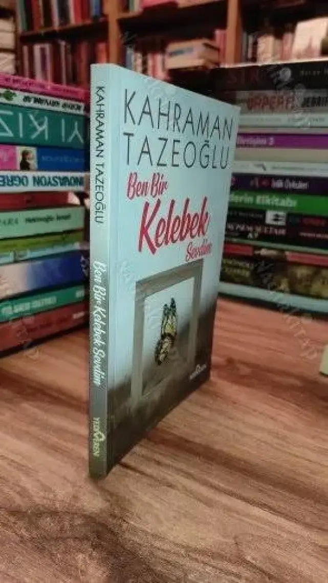 Ben Bir Kelebek Sevdim - Kahraman Tazeoğlu