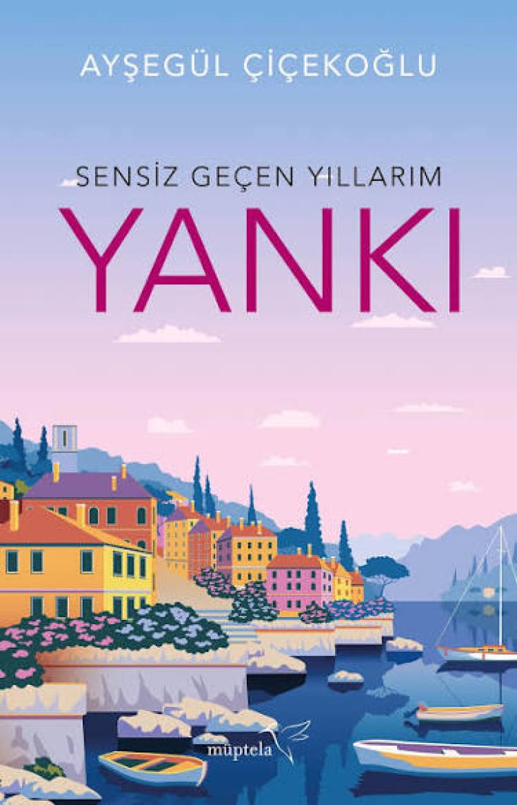 Sensiz Geçen Yıllarım-Yankı - Ayşegül Çiçekoğlu