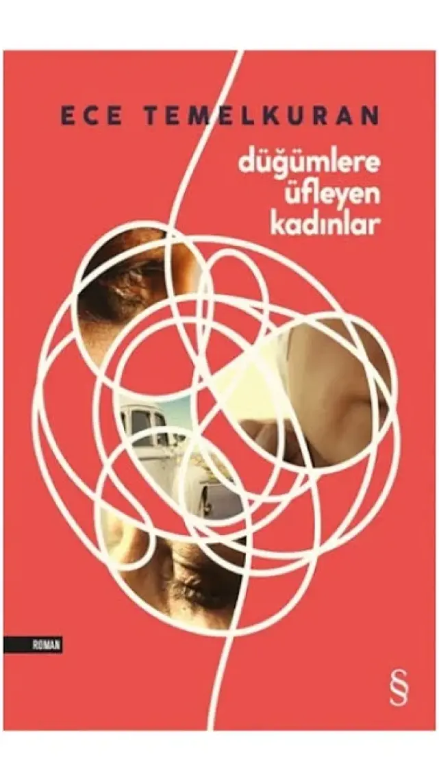 Düğümlere Üfleyen Kadınlar - Ece Temelkuran