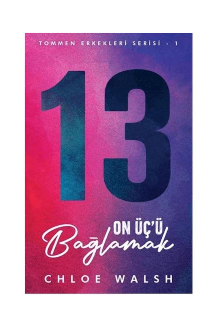 On Üç’ü Bağlamak / / Chloe Walsh