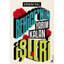 Behice'nin Yarım Kalan Işleri - Sinem Sal
