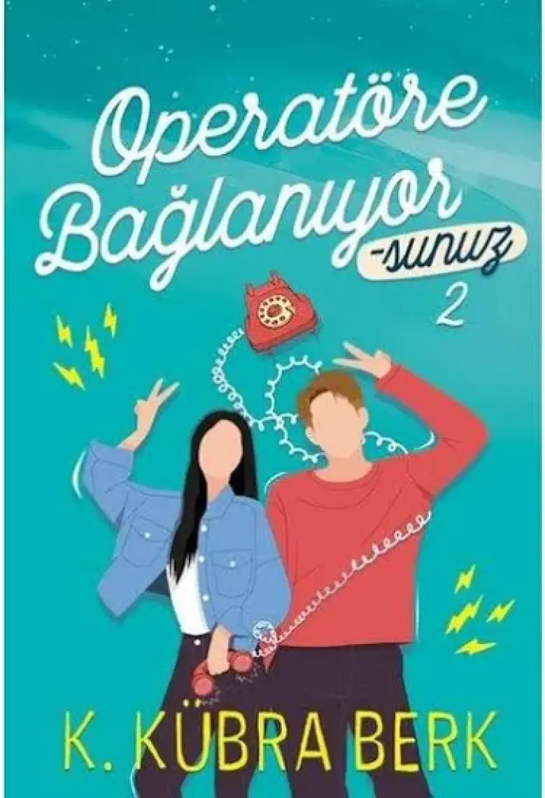 Operatöre Bağlanıyorsunuz 2 - K. Kübra Berk