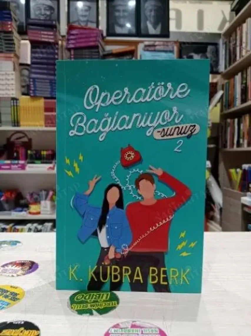 Operatöre Bağlanıyorsunuz 2 - K. Kübra Berk