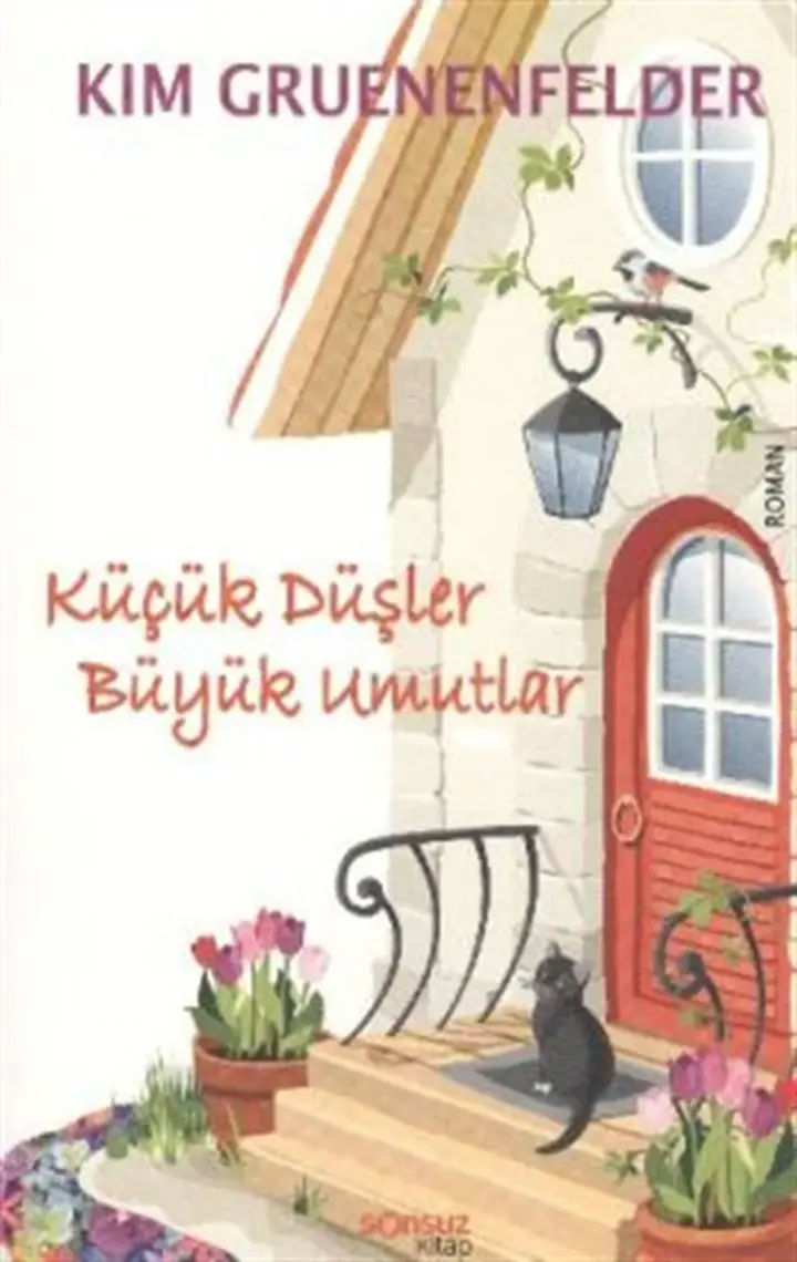 Küçük Düşler Büyük Umutlar-Kim Gruenenfelder