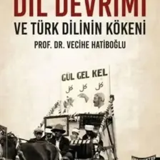 Dil Devrimi ve Türk Dilinin Kökeni