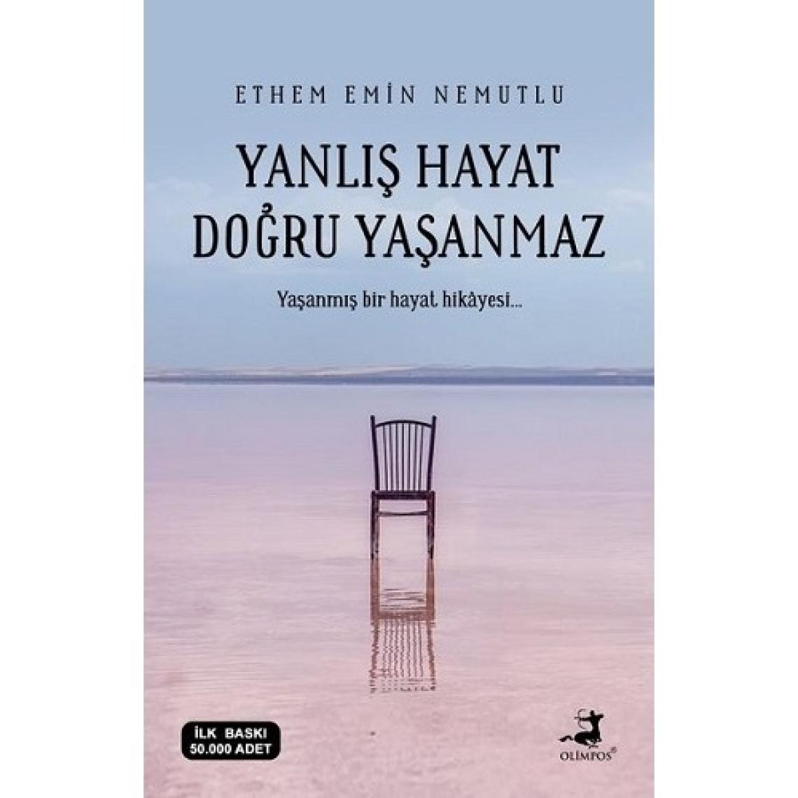 Yanlış Hayat Doğru Yaşanmaz - Ethem Emin Nemutlu