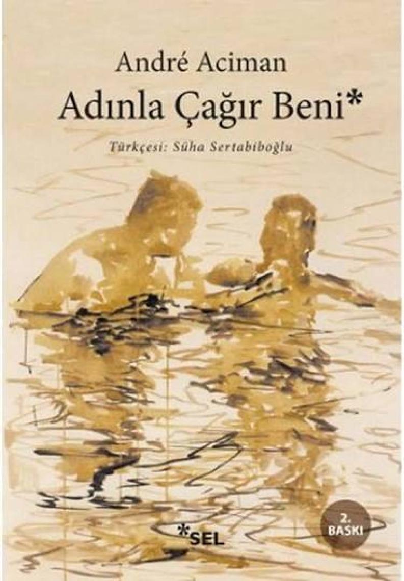 Adınla Çağır Beni - Andre Aciman