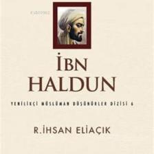 İbn Haldun - R.İhsan Eliaçık