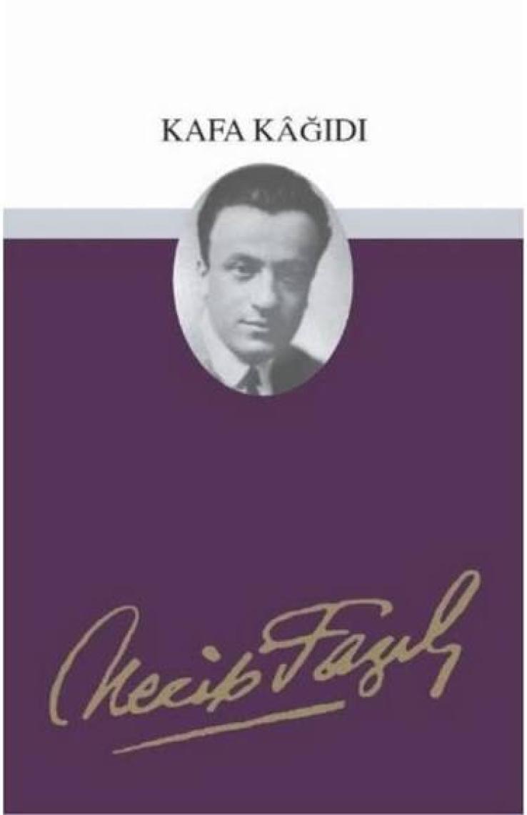 Kafa Kağıdı - Bütün Eserleri 5 - Necip Fazıl Kısakürek