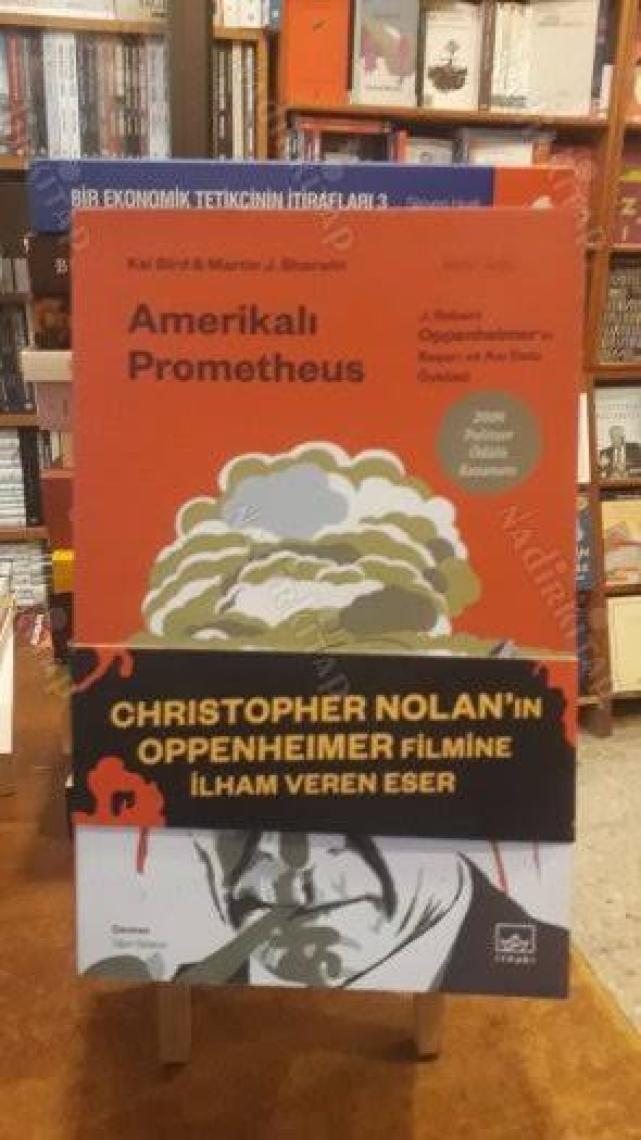 Amerikalı Prometheus: J. Robert Oppenheimer'ın Başarı ve Acı Dolu Öyküsü - Kai Bird