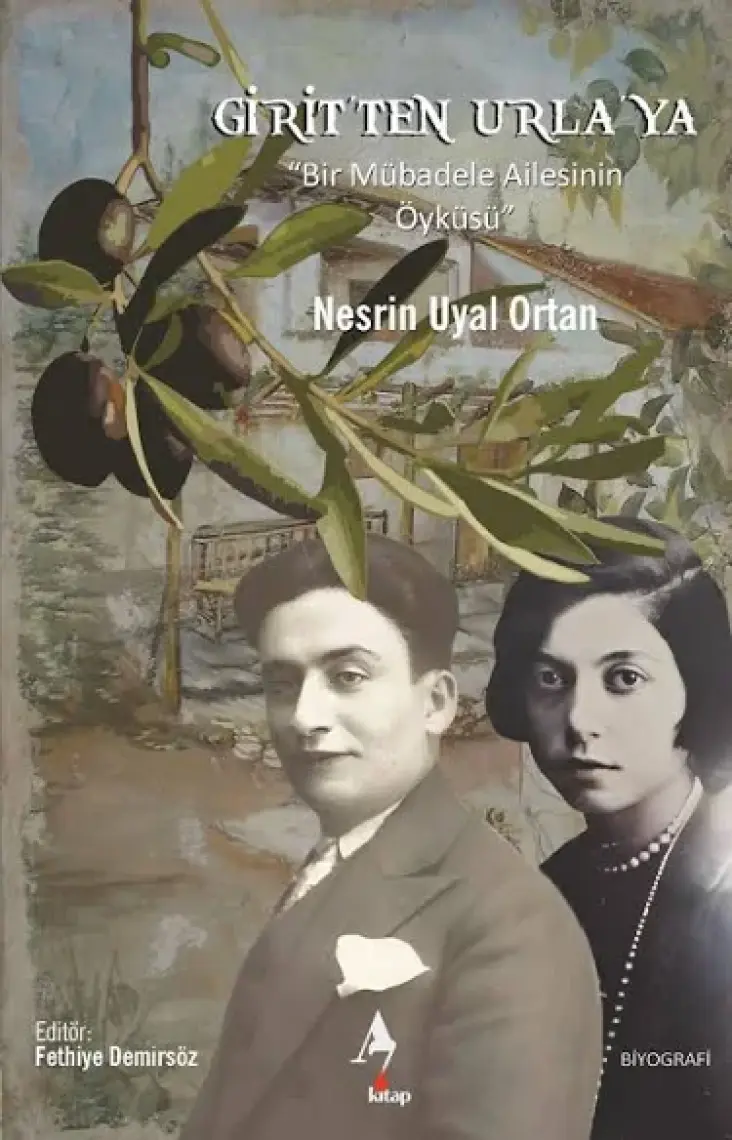 Girit'ten Urla'ya: Bir Mübadele Ailesinin Öyküsü - Nesrin Uyal Ortan
