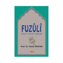Akçağ Yayınları Fuzuli Hayatı, Sanatı, Eserleri-Haluk İpekten