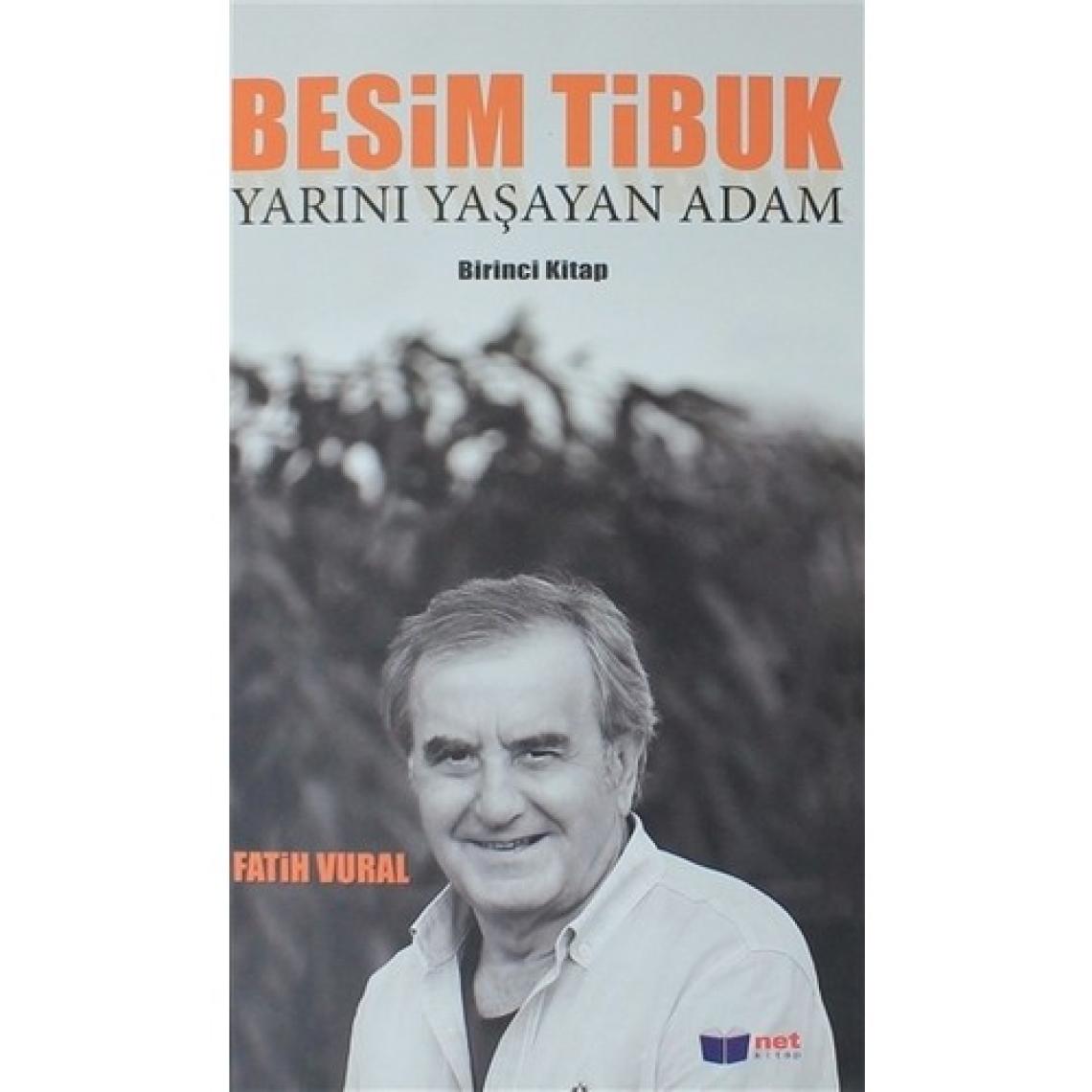 Besim Tibuk: Yarını Yaşayan Adam