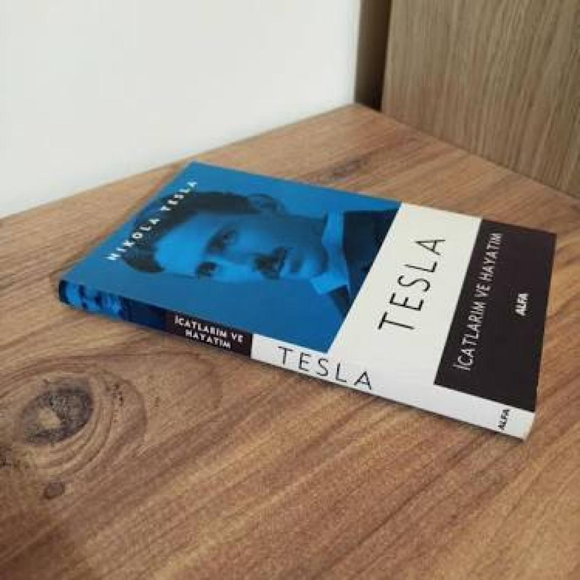 Tesla: İcatlarım ve Hayatım - Nikola Tesla