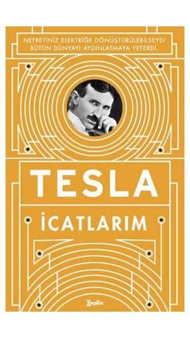 Tesla: İcatlarım ve Hayatım - Nikola Tesla
