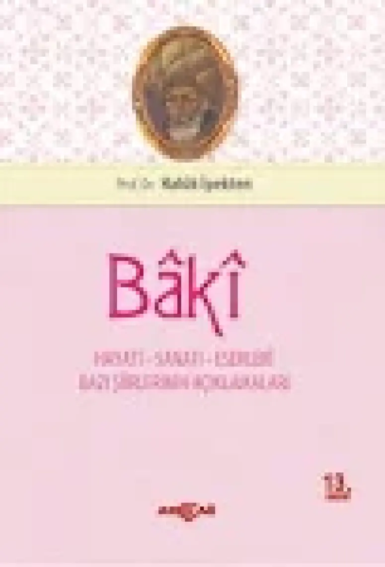 Akçağ Yayınları Baki Hayatı Sanatı Ve Eserleri - Haluk İpekten