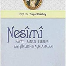 Akçağ Yayınları Nesimi: Hayatı - Sanatı - Eserleri Bazı Şiirlerinin Açıklamaları