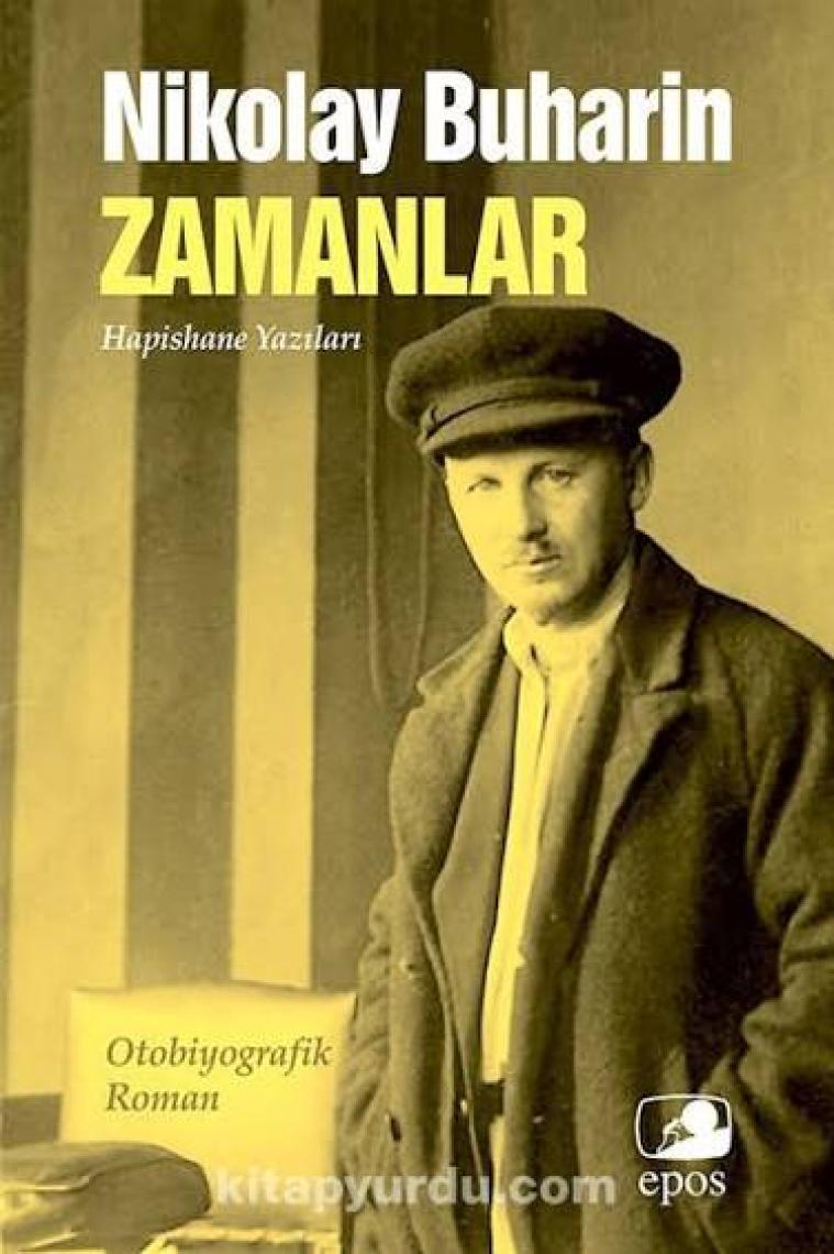 Zamanlar: Hapishane Yazıları - Nikolay Buharin