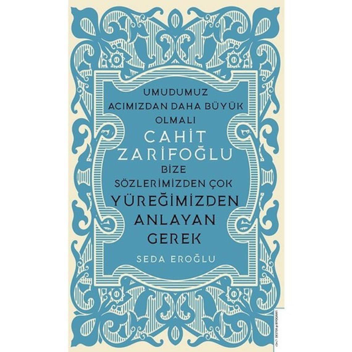 Cahit Zarifoğlu-Bize Sözlerimizden Çok Yüreğimizden Anlayan Gerek - Seda Eroğlu