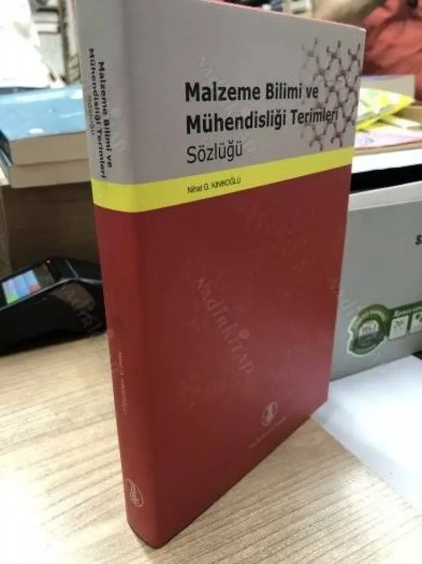 Malzeme Bilimi Ve Mühendisliği Terimleri Sözlüğü - Nihat G. Kınıkoğlu