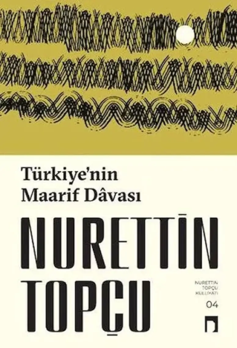 Türkiye’nin Maarif Davası - Nurettin Topçu
