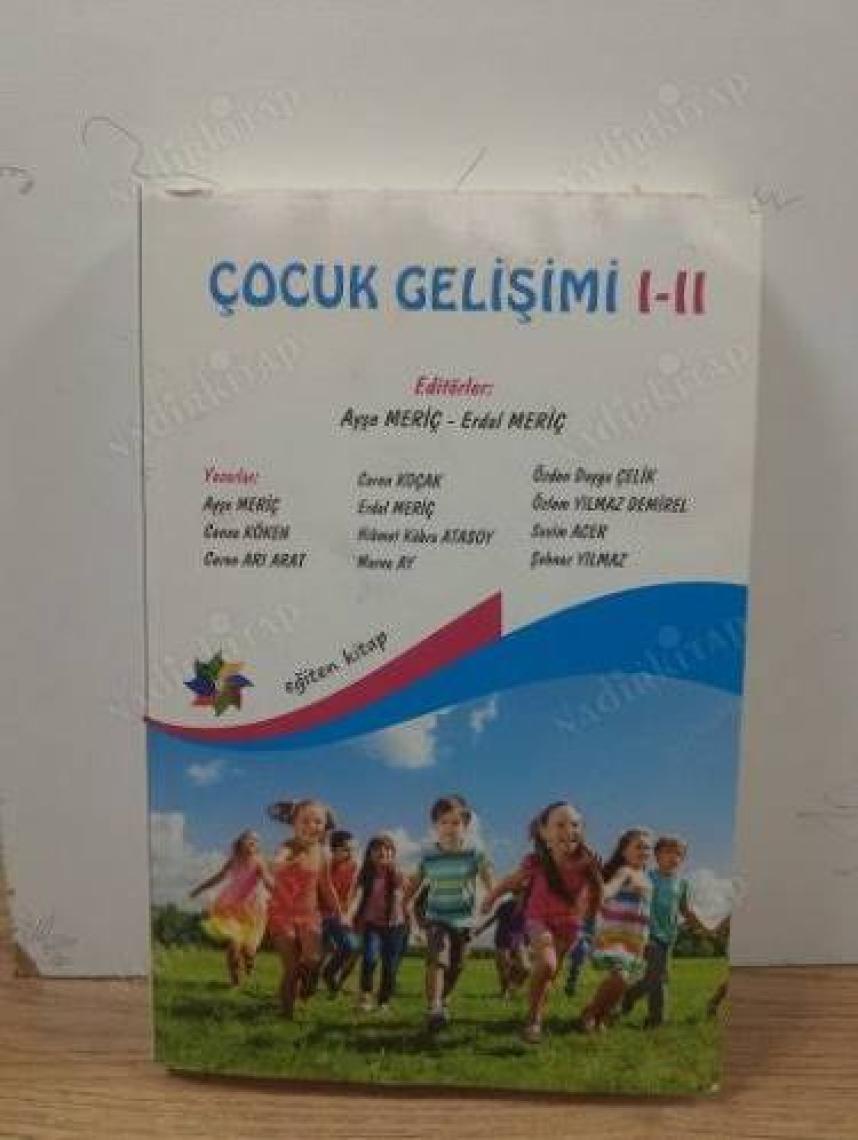 Çocuk Gelişimi I-Iı - Ayşe Meriç - Erdal Meriç