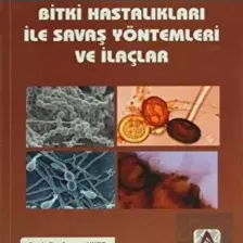Bitki Hastalıkları ile Savaş Yöntemleri ve İlaçlar