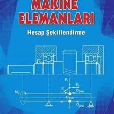Makine Elemanları Hesap Şekillendirme - Tezcan Şekercioğlu