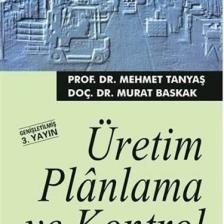 Üretim Planlama ve Kontrol - Mehmet Tanyaş