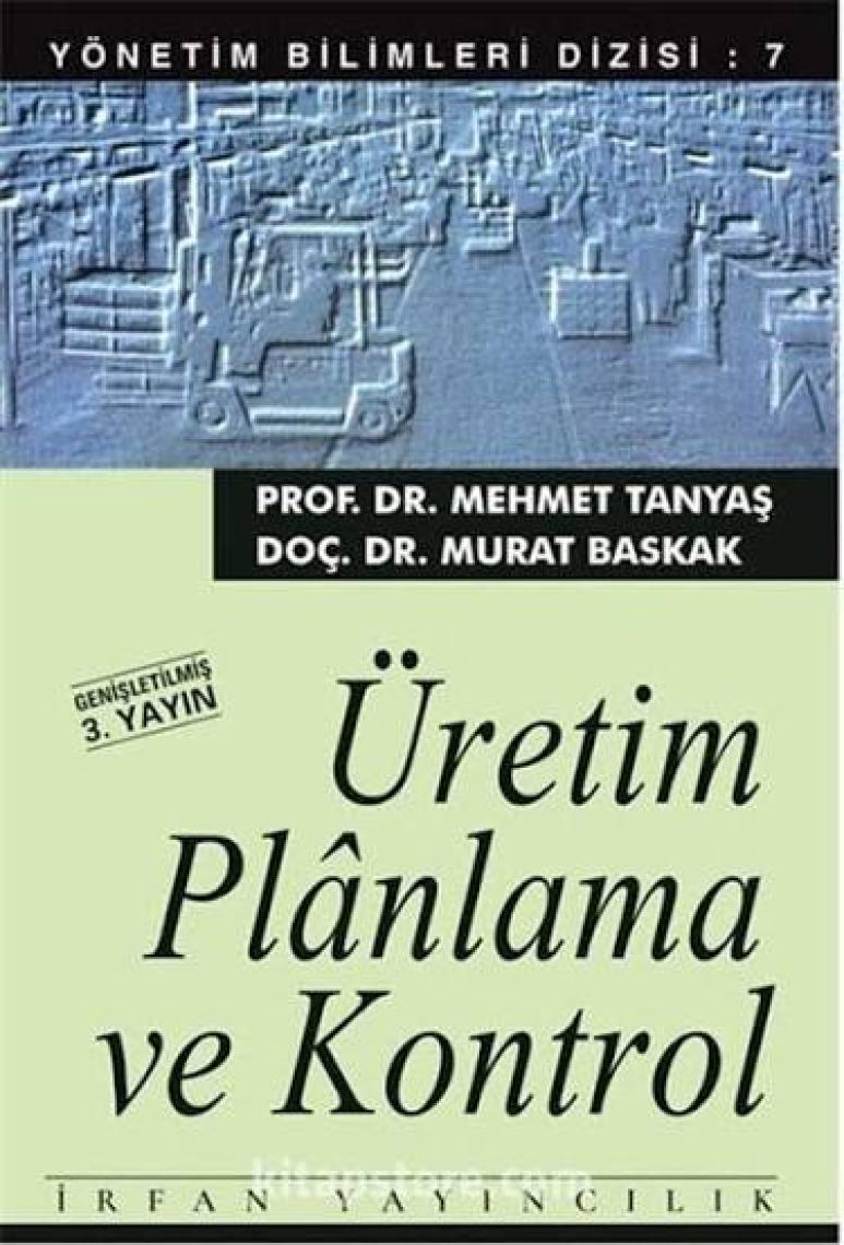 Üretim Planlama ve Kontrol - Mehmet Tanyaş