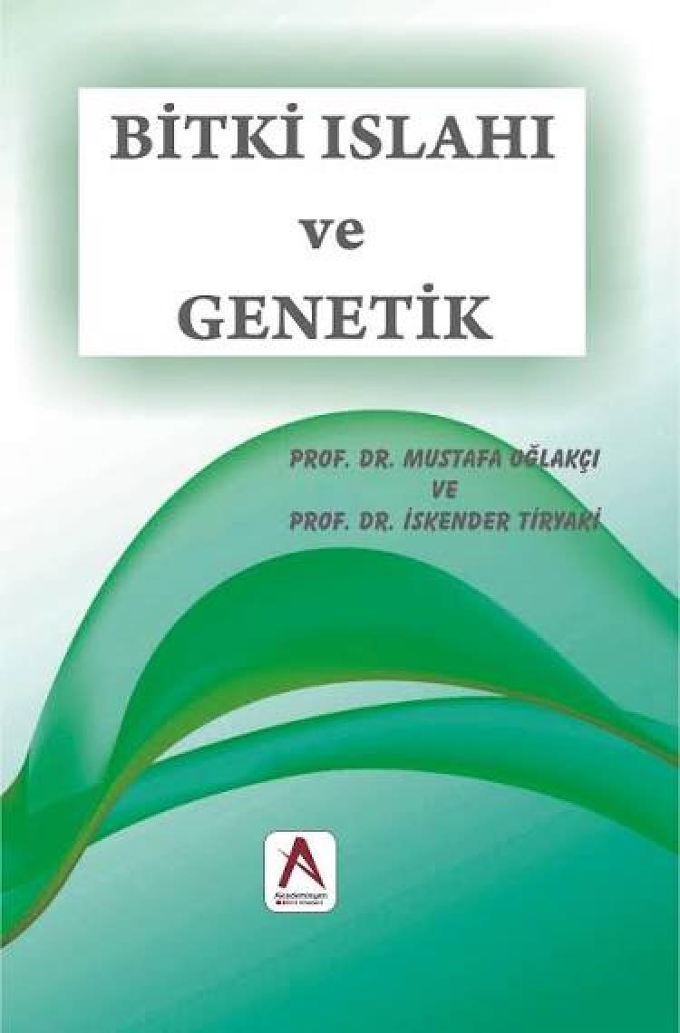 Bitki Islahı ve Genetik - İskender Tiryaki