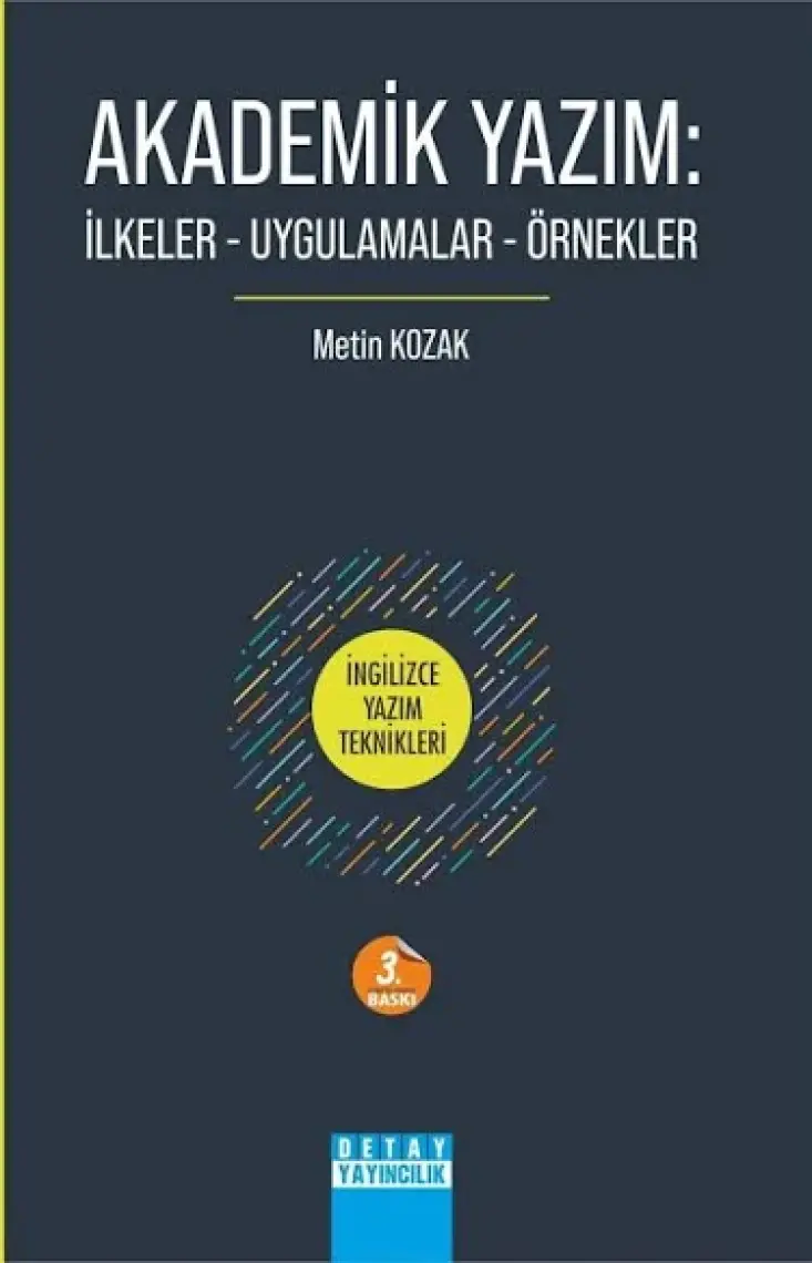 Akademik Yazım: İlkeler - Uygulamalar - Örnekler